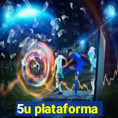 5u plataforma